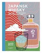 Japansk Whisky og anden Asiatisk single malt i verdensklasse - Danish Whiskybook by Daniel Bruce